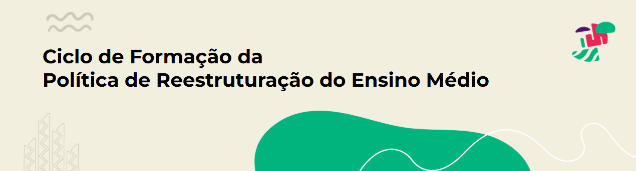 Ciclo de Formação da Política de Reestruturação do Ensino Médio